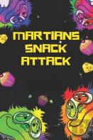 Martians Snack Attack