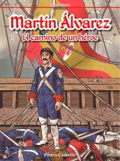 Martin Alvarez. El Camino De Un Heror