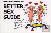 Martin Baxendale'S Better Sex Guide