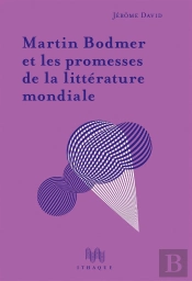 Martin Bodmer Et Les Promesses De La Littérature Mondiale