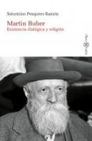 Martin Buber. Existencia Dialogica Y Religion