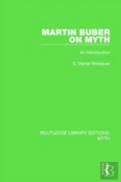Martin Buber On Myth (Rle Myth)