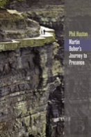 Martin Buber'S Journey To Presence