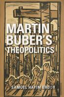 Martin Buber'S Theopolitics