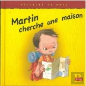 Martin Cherche Une Maison