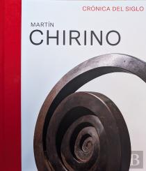 Martín Chirino. Crónica Del Siglo