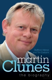 Martin Clunes - The Biography