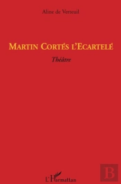 Martin Cortes L'Écartelé