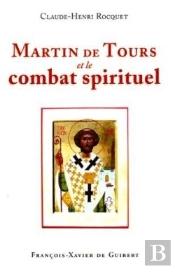 Martin De Tours Et Le Combat Spirituel