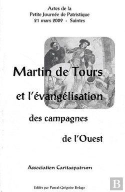 Bertrand.pt - Martin De Tours Et L'Évangélisation Des Campagnes De L'Ouest
