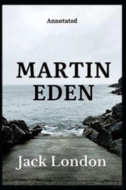 Bertrand.pt - Martin Eden By Jack London Annotated