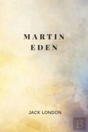 Martin Eden By Jack London