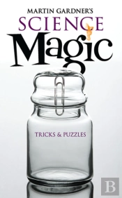 Martin Gardner'S Science Magic