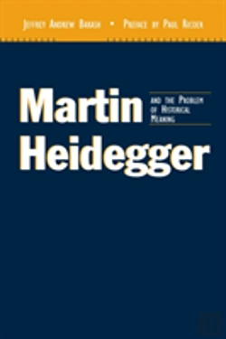 Bertrand.pt - Martin Heidegger And The Problem Of Historical Meaning