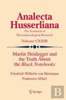 Martin Heidegger And The Truth About The Black Notebooks