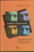 Martin Heidegger - Fenomenologia da Liberdade