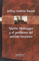 Martin Heidegger Y El Problema Del Sentido Historico