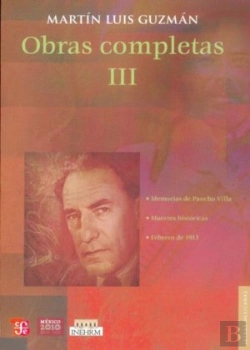 Bertrand.pt - Martin Luis Guzman, Obras Completas Iii 