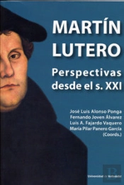 Martín Lutero. Perspectivas Desde El S. Xxi