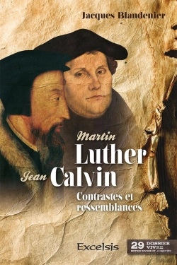 Bertrand.pt - Martin Luther Et Jean Calvin - Contrastes Et Ressemblances