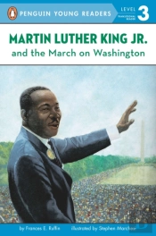 Martin Luther King, Jr. And The March On Washington