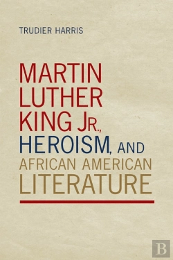 Bertrand.pt - Martin Luther King Jr., Heroism, And African American Literature