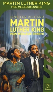 Martin Luther King, Mon Meilleur Ennemi