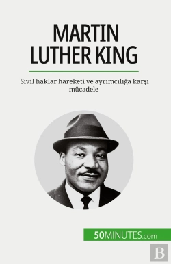 Bertrand.pt - Martin Luther King : Sivil Haklar Hareketi Ve Ayrimciliga Karsi Mücadele