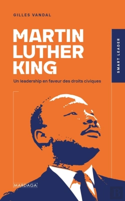 Bertrand.pt - Martin Luther King : Un Leadership En Faveur Des Droits Civiques