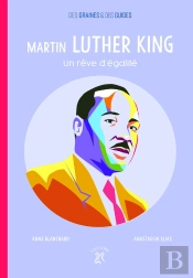 Martin Luther King ; Un Rêve D'Égalité