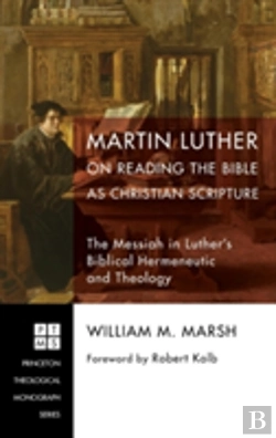 Bertrand.pt - Martin Luther On Reading The Bible As Christian Scripture