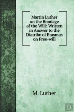Bertrand.pt - Martin Luther On The Bondage Of The Will