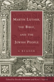 Martin Luther, The Bible, And The Jewish People