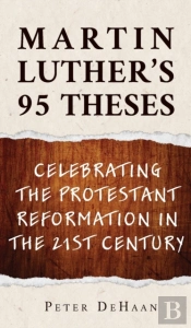 Martin Luther'S 95 Theses: Celebrating T