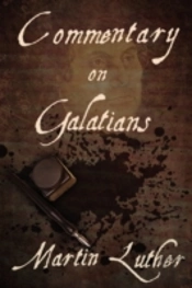 Martin Luther'S Commentary On The Epistle To The Galatians