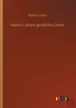 Bertrand.pt - Martin Luthers Geistliche Lieder