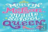 Martin Mclean, Middle School Queen