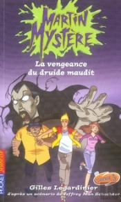 Martin Mystère T.3 ; La Vengeance Du Druide Maudit