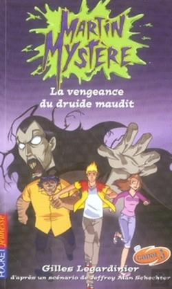 Bertrand.pt - Martin Mystère T.3 ; La Vengeance Du Druide Maudit