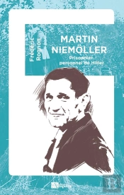 Martin Niemoller : Prisonnier Personnel De Hitler