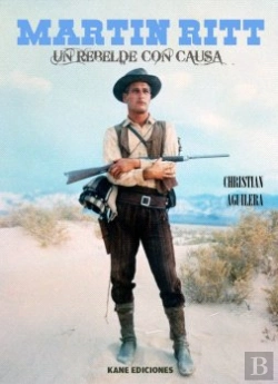Bertrand.pt - Martin Ritt. Un Rebelde Con Causa