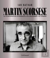 Martin Scorsese : La Filmographie Intégrale D'Un Monument Du Cinéma