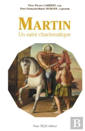 Martin, Un Saint Charismatique