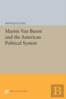 Martin Van Buren And The American Political System