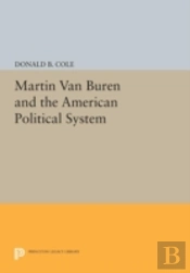 Martin Van Buren And The American Political System