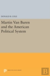 Martin Van Buren And The American Political System