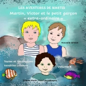 Martin, Victor Et  Le Petit Garçon 'Extra-Ordinaire'