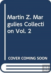 Martin Z. Margulies Collection Vol. 2