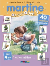 Martine, As-Tu Trouve T.7 Et Les Metiers
