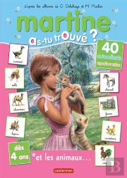 Martine Et Les Animaux (As-Tu Trouve?) T.12
